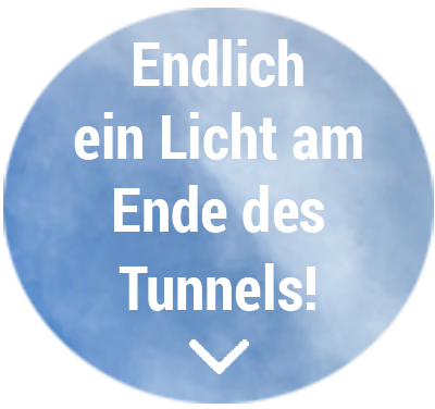Ein Kreis mit der Inschrift "Endlich ein Licht am Ende des Tunnels"